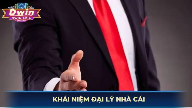 Hiểu về khái niệm đại lý nhà cái