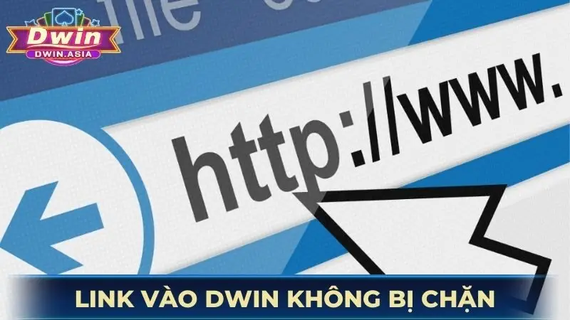 Link vào DWIN không bị chặn